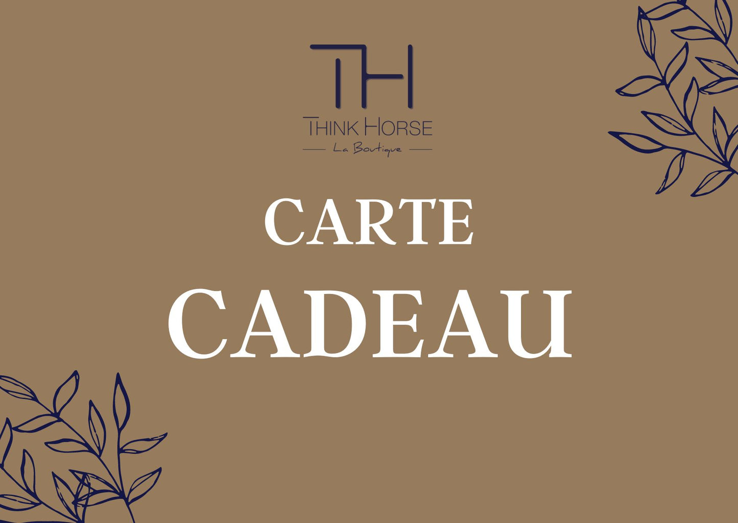 Carte-cadeau La Boutique ThinkHorse